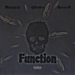 Function (feat. KDotEm & Rozay B) [Explicit]