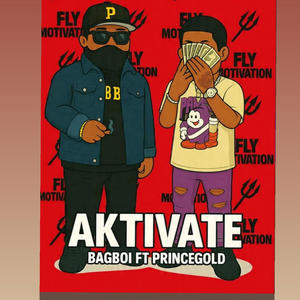 AKtivated (feat. PrinceGold) (Explicit)