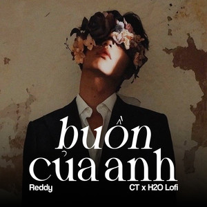 Buồn Của Anh (Lofi)