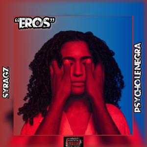 EROS (feat. Psycho Le Negra) [Explicit]