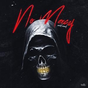 No Mercy (feat. Comet) (Explicit)