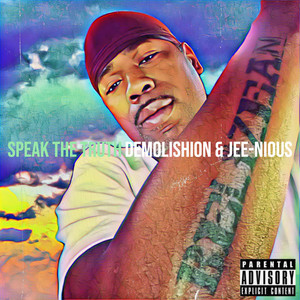 Speak the Truth (Explicit)