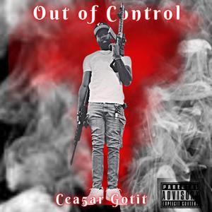 Out Of Control (Freestyle) (Explicit)
