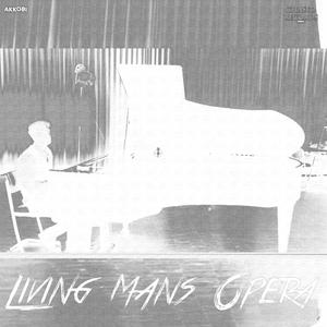 Living Mans Opera (Explicit)
