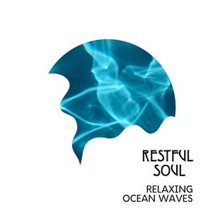 Restful Soul - Relaxing Ocean Waves