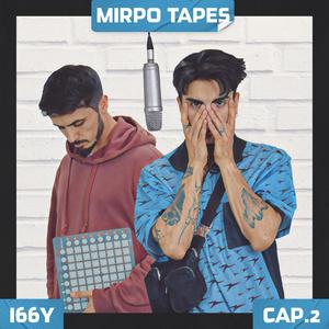 Mirpo Tapes (Cap.2) (feat. i66y) (Explicit)
