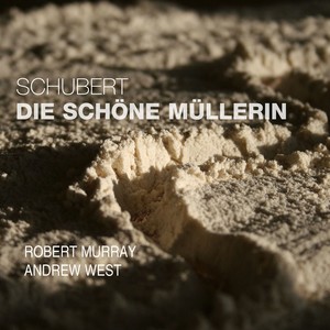 SCHUBERT, F.: Schöne Müllerin (Die) [R. Murray, A. West]