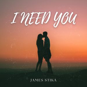 I Need You