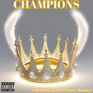 Champions (feat. GetMoneyManny) [Explicit]