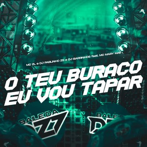O TEU BURACO EU VOU TAPAR (Explicit)