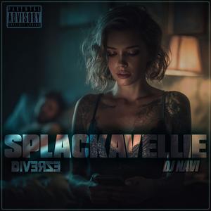 Splackavellie (feat. DJ Navi|Explicit)