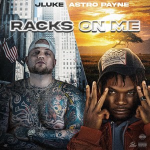 Racks on Me (feat. Astro Payne) (Explicit)