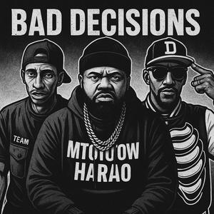 Bad Decisions (feat. Misiko Di Yadi & Sugu Vudu) (Explicit)