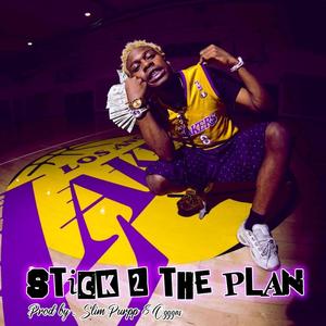 Stick 2 The Plan (feat. Bravoo Hunnidz) [Explicit]