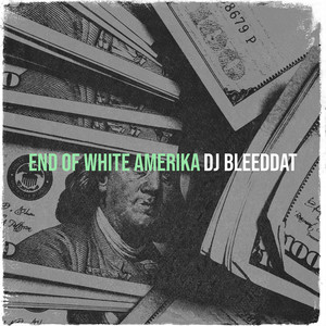 End of White Amerika (Explicit)