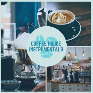 Coffee House Instrumentals (Chill out Dinner Time Jazz)