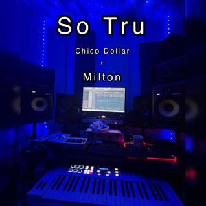 So Tru (feat. Milton) (Explicit)