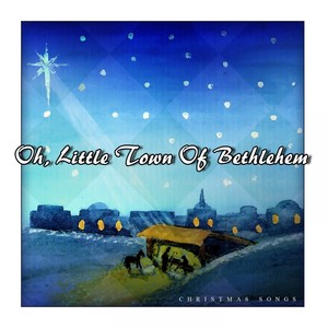 Oh, Little Town of Bethlehem (Christmas Songs)