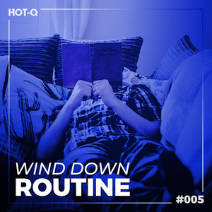 Wind Down Routine 005 (Explicit)