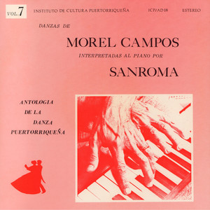 Danzas de Morel Campos Interpretadas al Piano por Sanromá, Vol. 7