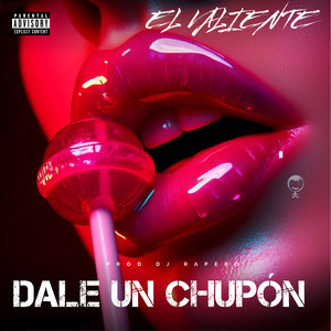 dale un chupón (Explicit)
