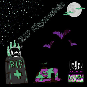 R.I.P Rhymestein (Explicit)