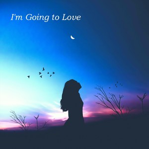 I'm Going to Love (feat. Brigitta Teuscher)