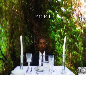 F.U.K.I. (Explicit)