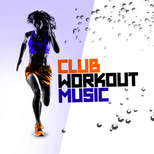 Club Workout Music