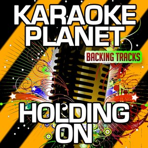 Holding On (Originally Performed By Julio Bashmore & Sam Dew) (Originally Performed By Julio Bashmore & Sam Dew|Karaoke Version)