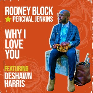 Why I Love You(feat. Deshawn Harris)