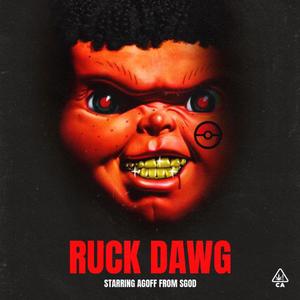 Ruck Dawg (Explicit)