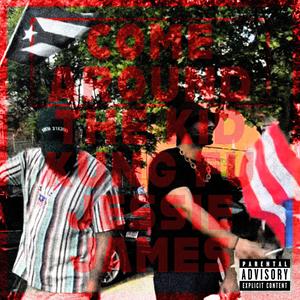 Come Around (feat. jayjaydaked) (Explicit)