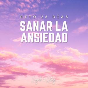 Sanar la ansiedad - Reto 28 días