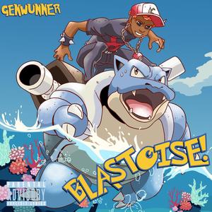 BLASTOISE! (Explicit)
