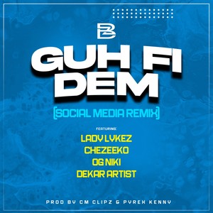 GUH FI DEM (Social Media Remix) [Explicit]