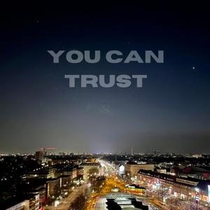 You can trust (feat. Friederike Nerge)