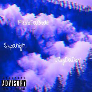 SupaHigh (feat. JayDaDon) [Explicit]