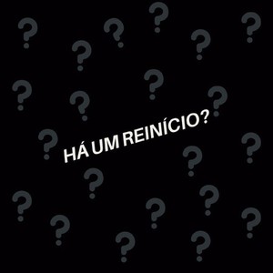 Há um Reinício?