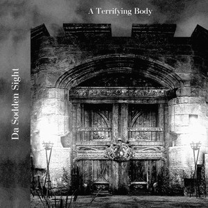 A Terrifying Body (Explicit)