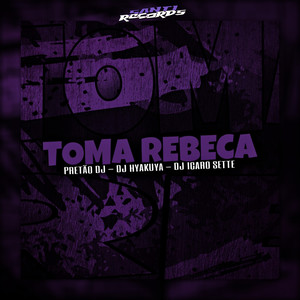 Toma Rebeca (Explicit)