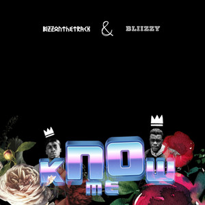 Know Me (feat. Bliizzy)