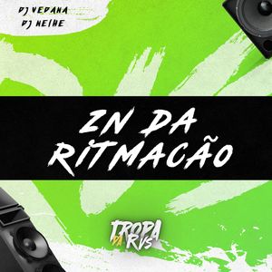 ZN DA RITMAÇÃO (Explicit)