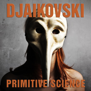 Primitive Science (Danny Briottet Remix)