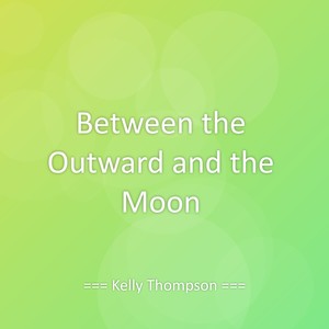 Between the Outward and the Moon