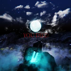 YOU DIED (Explicit)