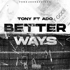 Better Ways (feat. Ado) (Explicit)