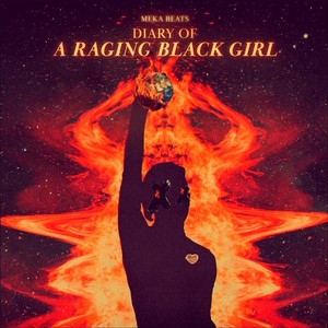 Diary Of A Raging Black Girl (Explicit)