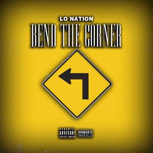 Bend The Corner (Explicit)