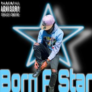 Born A Star (Explicit)